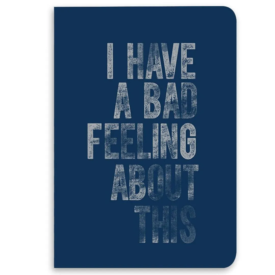 Bad Feeling Notebook