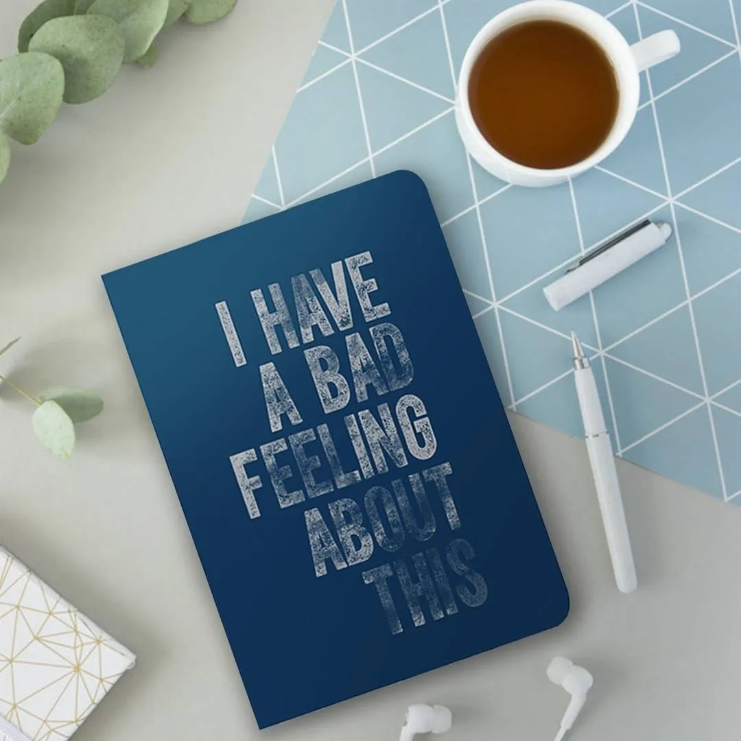 Bad Feeling Notebook